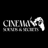 Cinema Sounds & Secrets Podcast